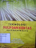Teknologi Pulp dan Kertas Pulping Non Kayu